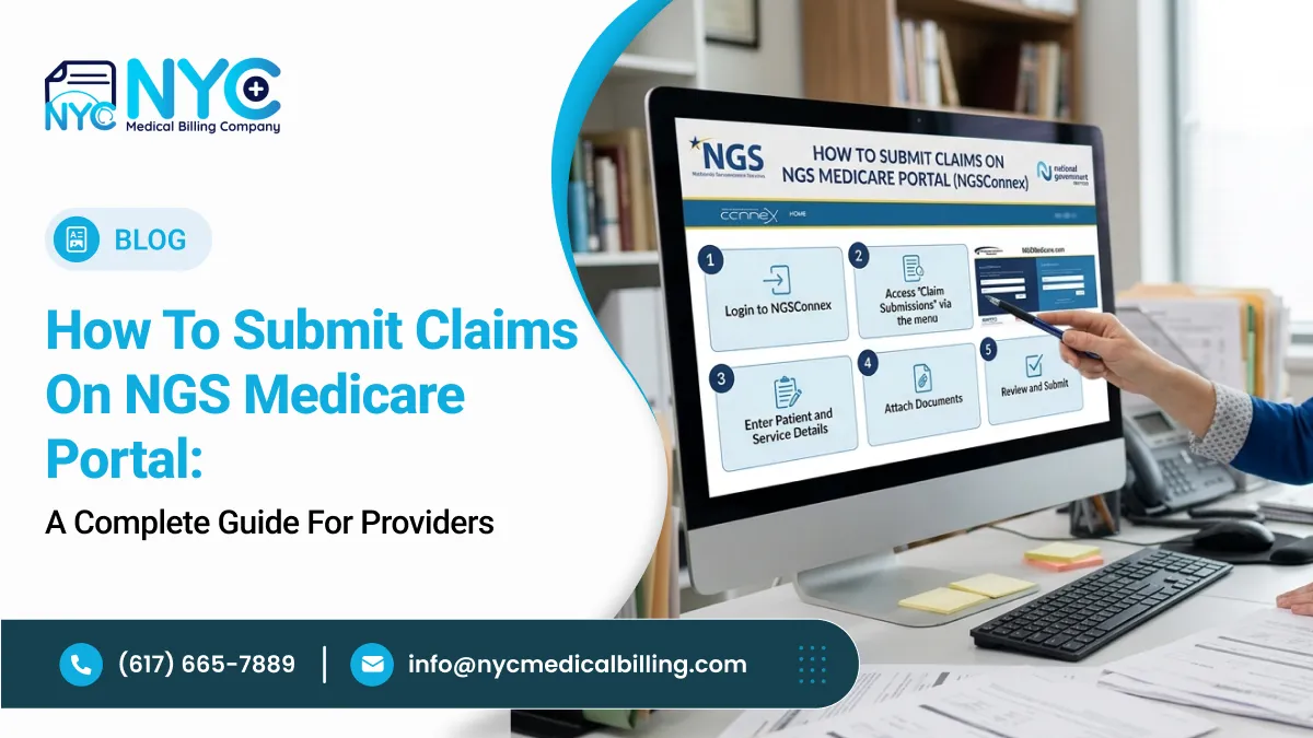 How to Submit Claims on NGS Medicare Portal: A Complete Guide for Providers